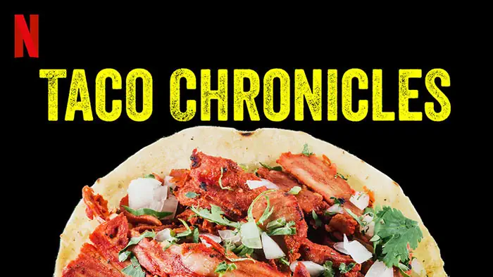 Netflix Taco Chronicles